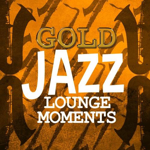 Gold Jazz Lounge Moments