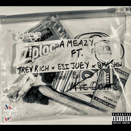 Ziplock Bag (feat. Trev Rich & Esi Juey) [Explicit]