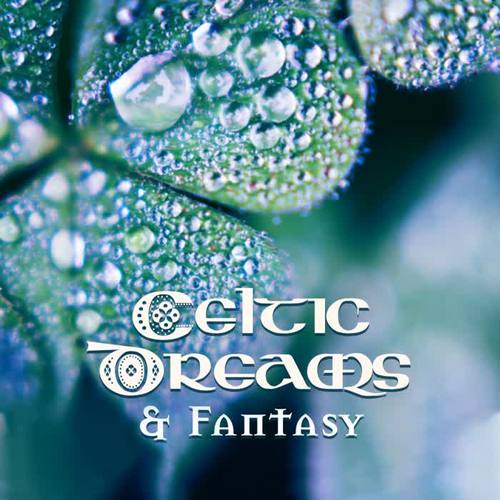 Celtic Dreams & Fantasy