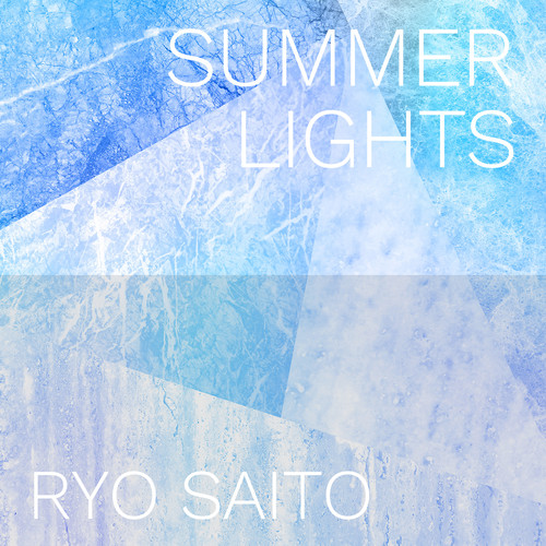 Ryo Saito SUMMER LIGHTS