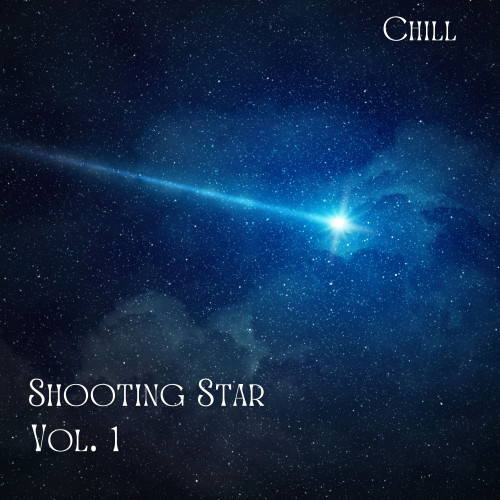 Chill: Shooting Star Vol. 1