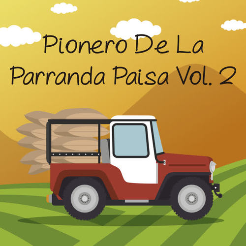 Pionero de la Parranda Paisa, Vol. 2