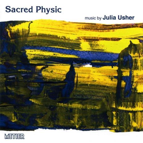 USHER, J.: Sacred Physic / A Reed in the Wind / L'isole della Laguna / What is the Price of Experience / Before Light Ends (Usher)