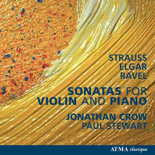 ELGAR, E. / STRAUSS, R. / RAVEL. M.: Violin Sonatas (J. Crow)