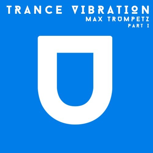 Trance Vibration. Part I