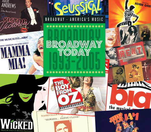 Broadway Today: Broadway 1993-2005