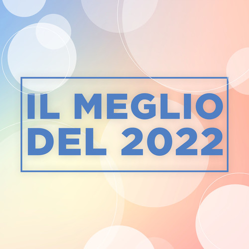 Il Meglio del 2022 POP HITS (Explicit)