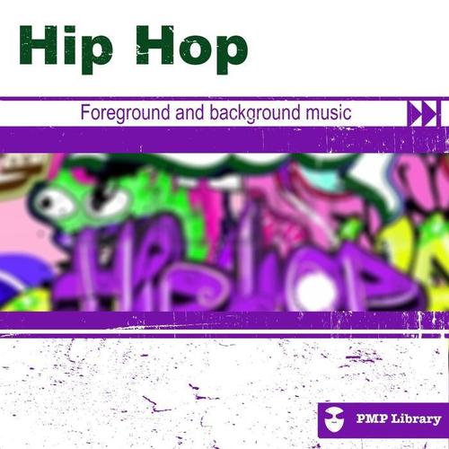 PMP Library: Hip Hop (Foreground and Background Music for Tv, Movie, Advertising and Corporate Video)