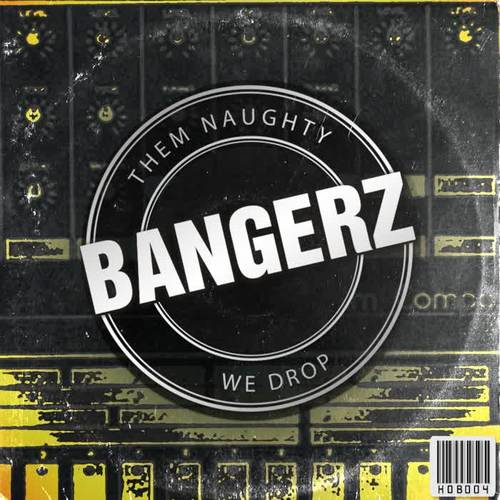 Them Naughty Bangerz We Drop