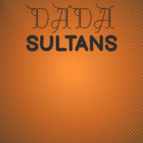 Dada Sultans