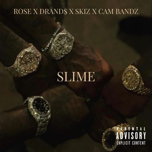 SLIME (feat. R0SE, CAM BANDZ & SKIZ) [Explicit]