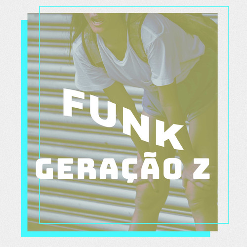 Funk Geração Z (Explicit)