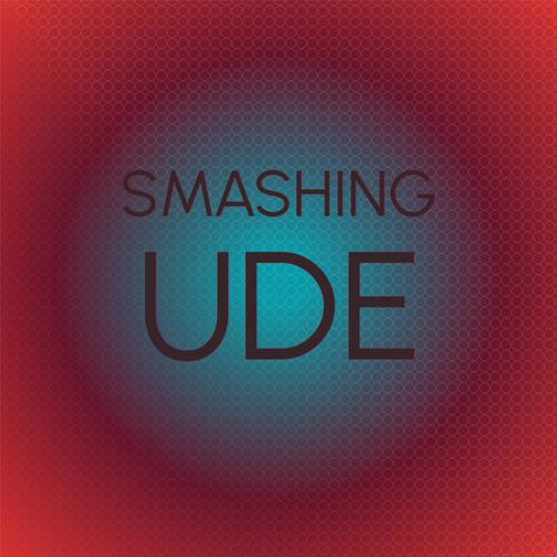 Smashing Ude