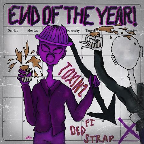 END OF THE YEAR! (feat. DEDSTRAP) [Explicit]