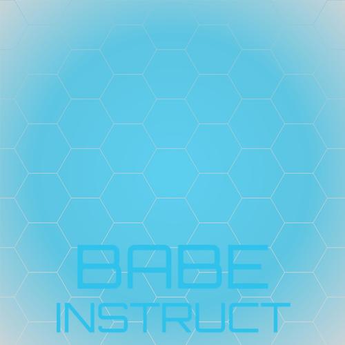 Babe Instruct