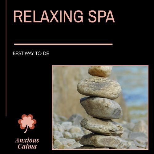 Relaxing Spa - Best Way To De-Stress