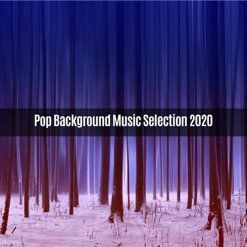 Pop Background Music Selection 2020