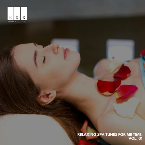 Relaxing Spa Tunes for Me Time. Vol. 01