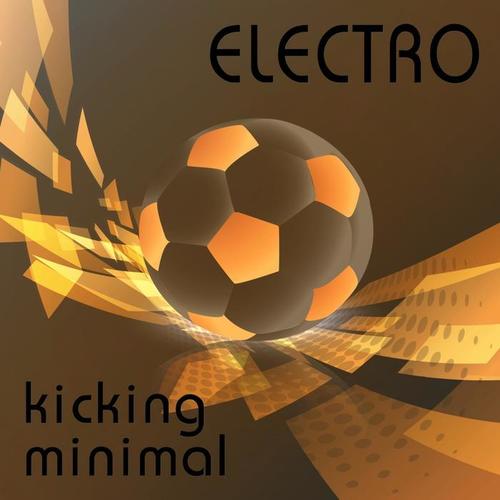 electro kicking minimal