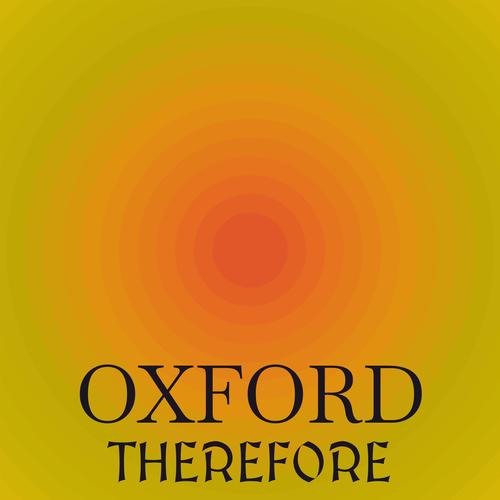 Oxford Therefore