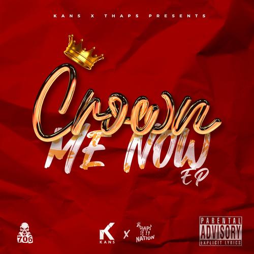 Crown Me Now EP (Explicit)