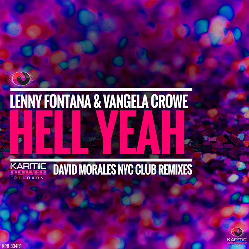 Hell Yeah (David Morales NYC Club Remixes) [Explicit]