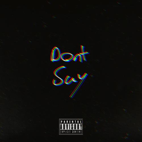 Don't Say (Explicit)