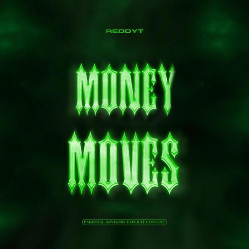 MONEY MOVES (feat. reddyt) [Explicit]