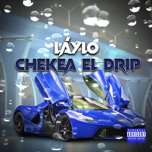 Chekea El Drip (Explicit)