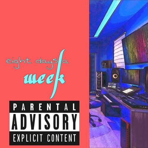 Eight Days a Week (Explicit)