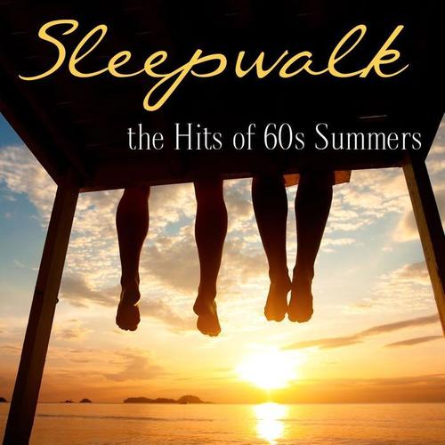 Sleepwalk: The Hits Of ‘60s Summers