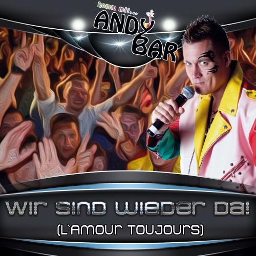 Wir sind wieder da (L'amour Toujours)