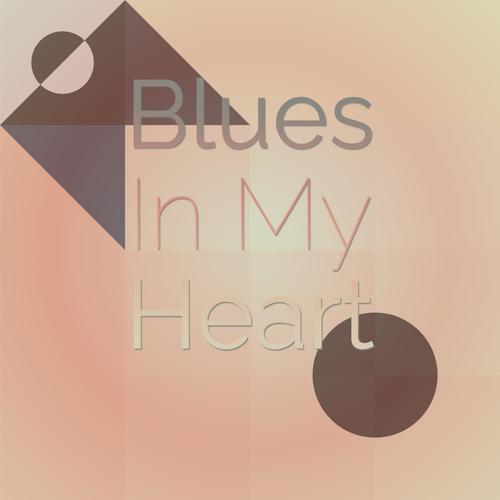 Blues in My Heart