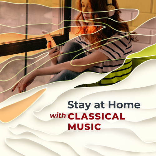 Stay at Home with Classical Music