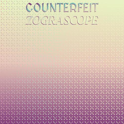 Counterfeit Zograscope