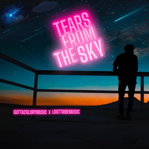 Tears From The Sky (feat. Lost Tribe Music)