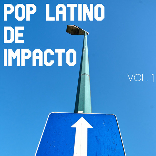 Pop Latino De Impacto Vol. 1