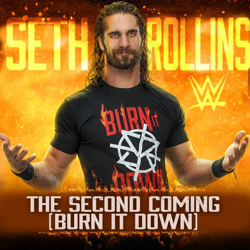 WWE: The Second Coming (Burn It Down) [Seth Rollins]