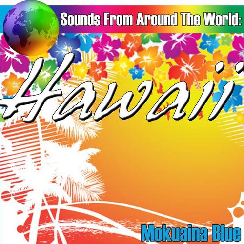 Sounds From Around The World: Hawaii