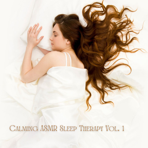 Calming ASMR Sleep Therapy Vol. 1