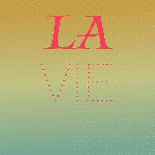 La vie