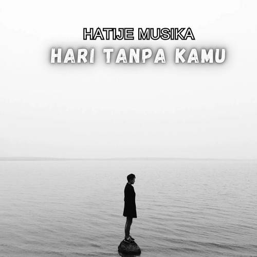 HARI TANPA KAMU