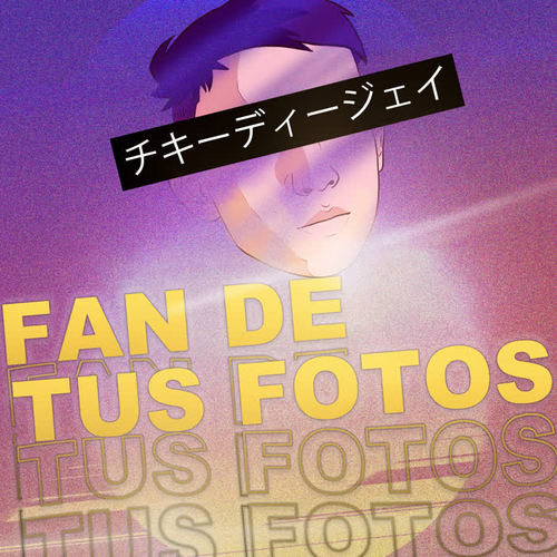 Fan De Tus Fotos (Remix)