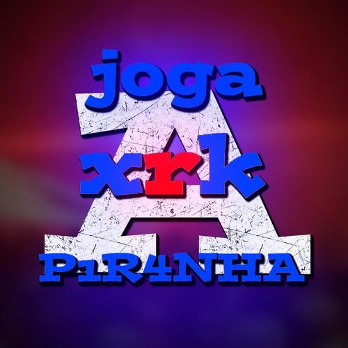 Joga a Xrk P1r4nha