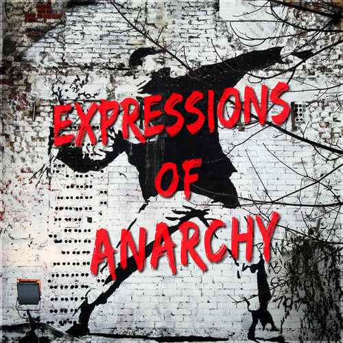 Expressions of Anarchy