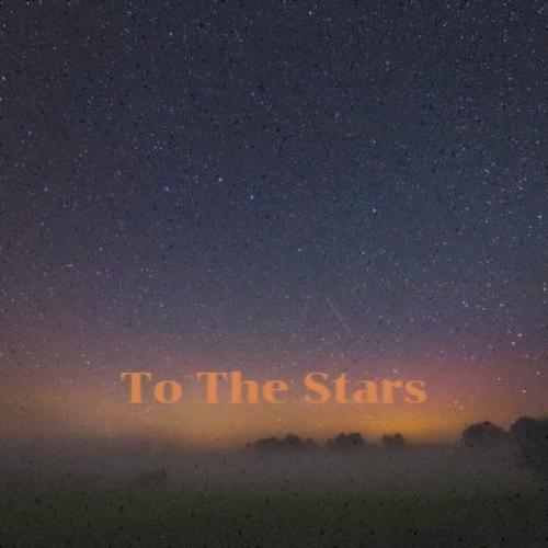 To The Stars