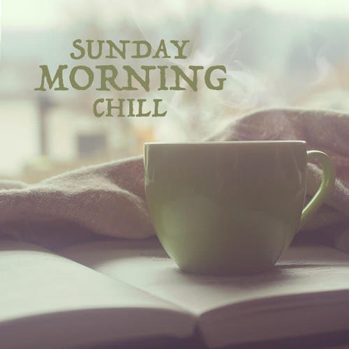 Sunday Morning Chill (Explicit)