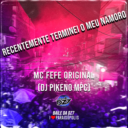 RECENTEMENTE TERMINEI O MEU NAMORO (Explicit)