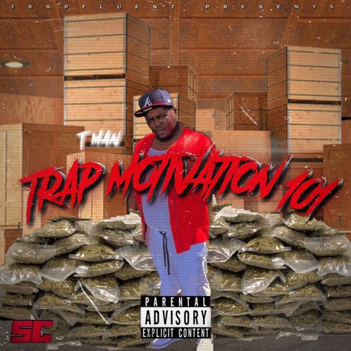 Trap Motivation 101 (Explicit)