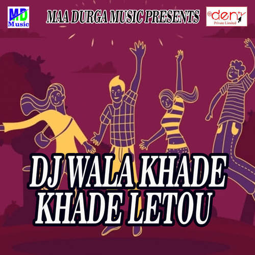 DJ Wala Khade Khade Letou